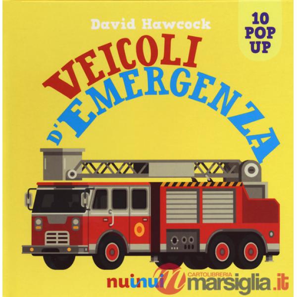 Veicoli d'emergenza. Libro pop-up. Ediz. a colori