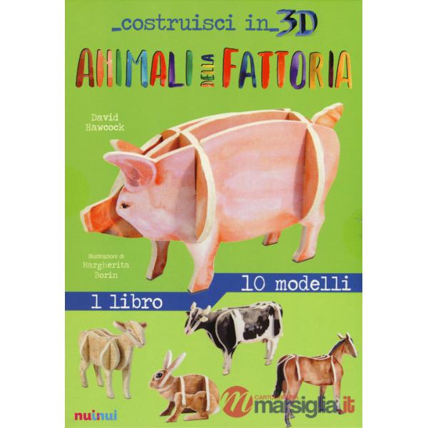 Animali della fattoria. Costruisci in 3D. Ediz. a colori. Con gadget