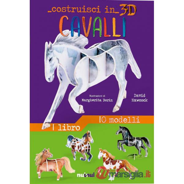 Cavalli. Costruisci in 3D. Ediz. a colori. Con gadget