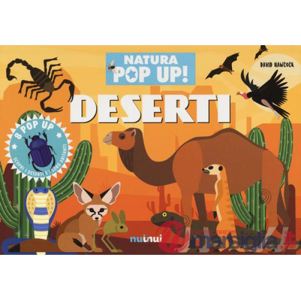 Deserti. Natura pop-up! Ediz. a colori
