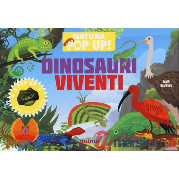 Dinosauri viventi. Natura pop-up! Ediz. a colori