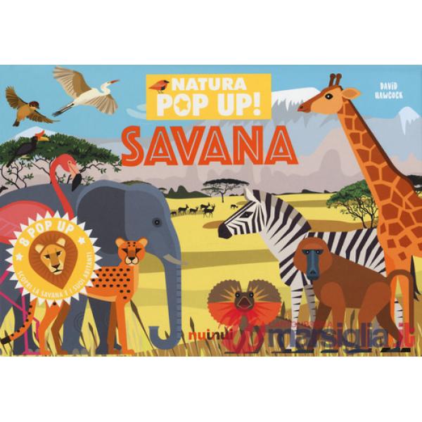 Savana. Natura pop-up! Ediz. a colori