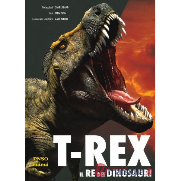 T-Rex. Il re dei dinosauri