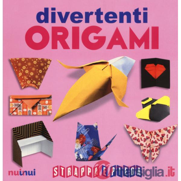 Origami divertenti. Strappa e piega