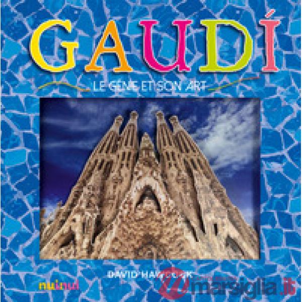 Gaudi le genie et son art