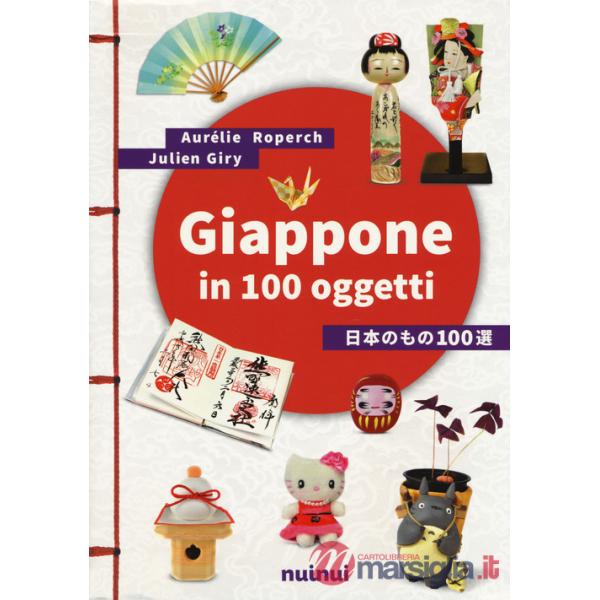 Giappone in 100 oggetti. Ediz. a colori