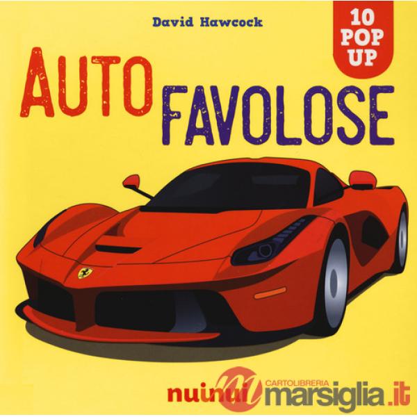 Auto favolose. Ediz. a colori