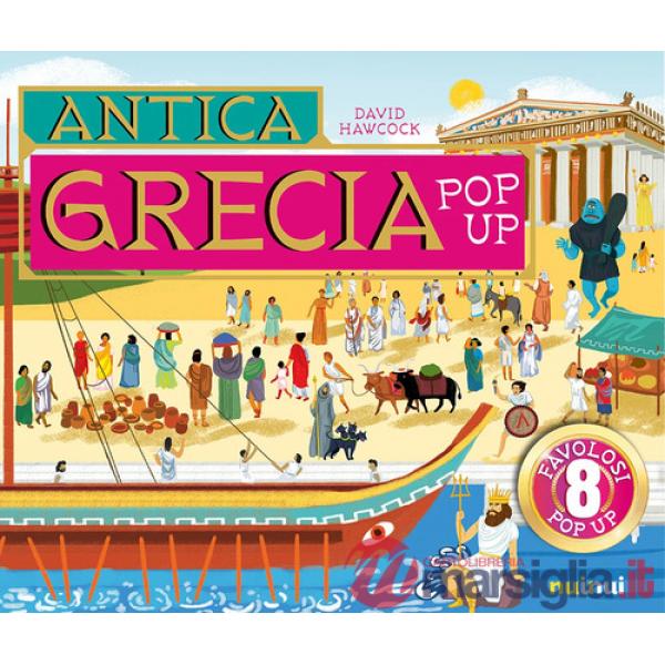 Antica Grecia. Libro pop up. Ediz. a colori
