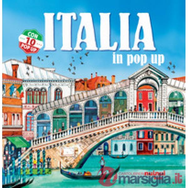 Italia in pop-up. Ediz. a colori