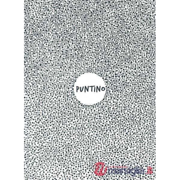 Puntino. Ediz. illustrata