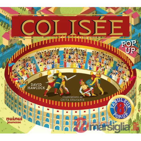 Colisée. Pop-up historique. Ediz. a colori