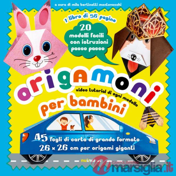 Origamoni per bambini. 20 modelli facili con istruzioni passo passo. Ediz. a colori. Con QR code. Con fogli. Con 20 modelli