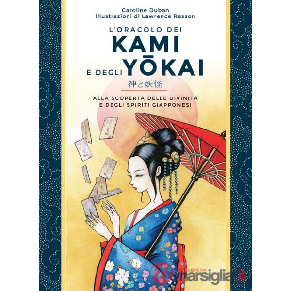 Oracolo dei kami e degli yokai. Alla scoperta delle divinità e degli spiriti giapponesi. Con 52 Carte (L')