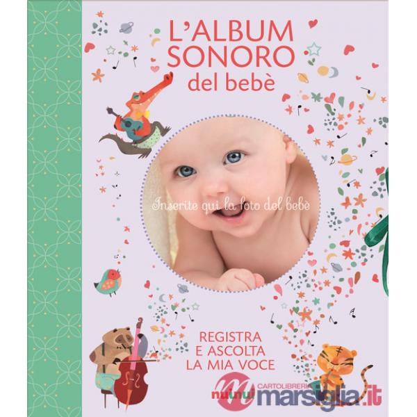 Album sonoro del bebè. Album di ricordi (L')