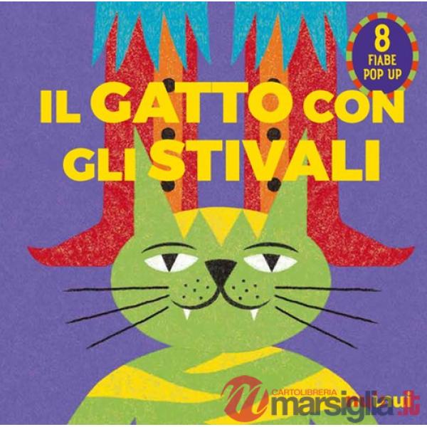 Gatto con gli stivali. Fiabe pop up (Il)