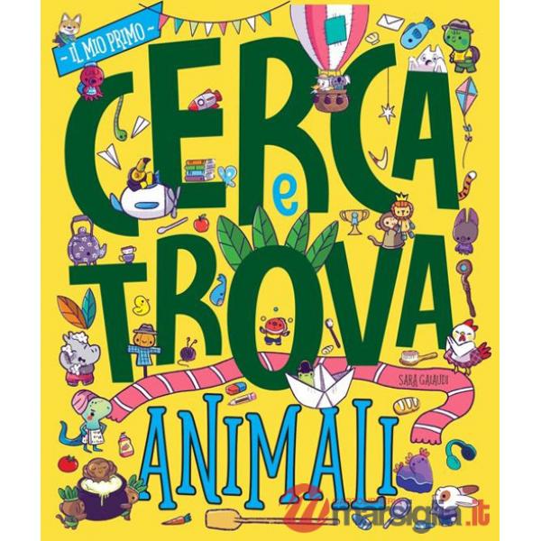 Animali. Il mio primo cerca e trova. Ediz. a colori