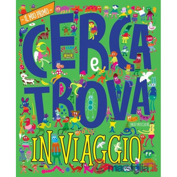 In viaggio. Il mio primo cerca e trova. Ediz. a colori
