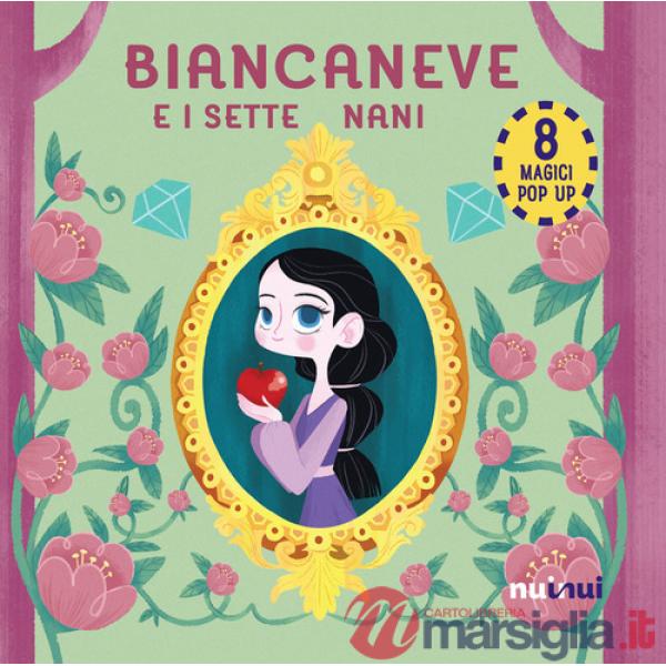 Biancaneve e i sette nani. Fiabe pop up