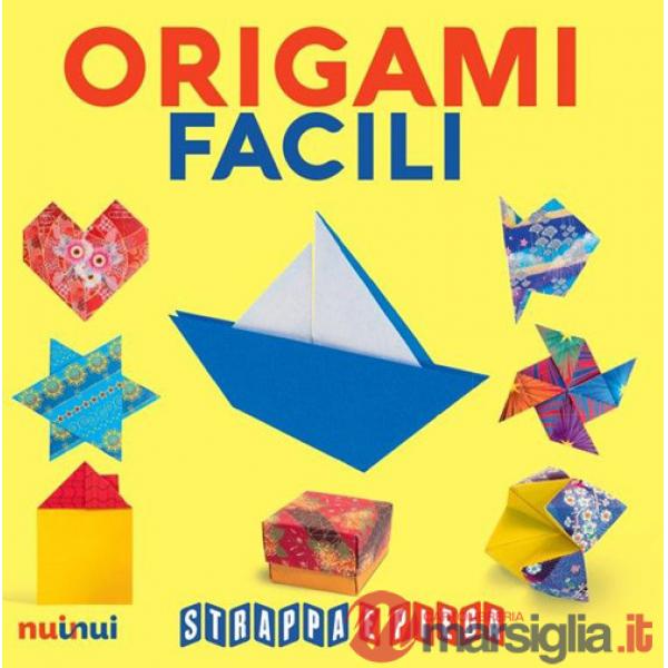 Origami facili. Strappa e piega. Con QR Code
