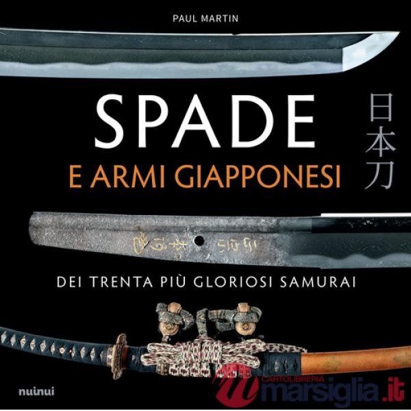 Spade e armi giapponesi dei trenta piu gloriosi samurai