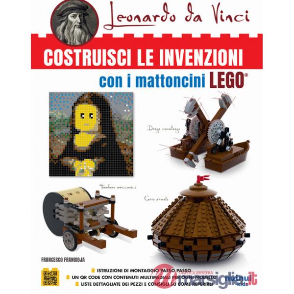 Leonardo da Vinci. Costruisci le invenzioni con i mattoncini Lego