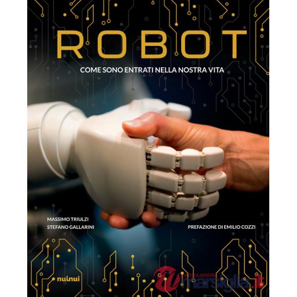 Robot. Come sono entrati nella nostra vita