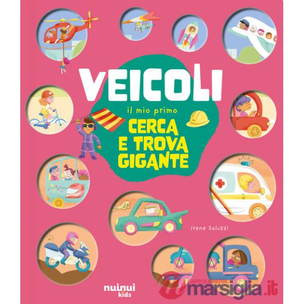 Veicoli. Il mio primo cerca e trova gigante. Ediz. a colori