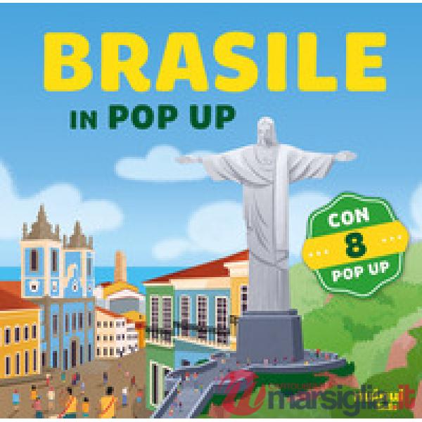 Brasile. Viaggi in pop up. Ediz. a colori