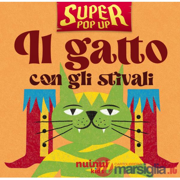Gatto con gli stivali. Super pop-up! Ediz. illustrata (Il)