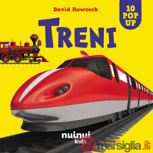 Treni. Sorprendenti pop-up. Ediz. illustrata