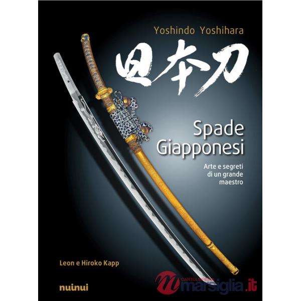Spade giapponesi. Arte e segreti di un maestro. Ediz. illustrata