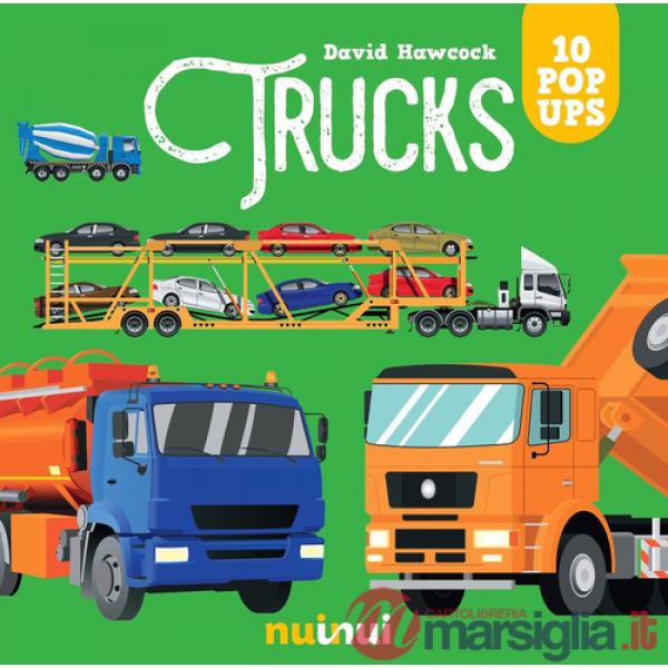 Trucks. Amazing pop-up! Ediz. a colori