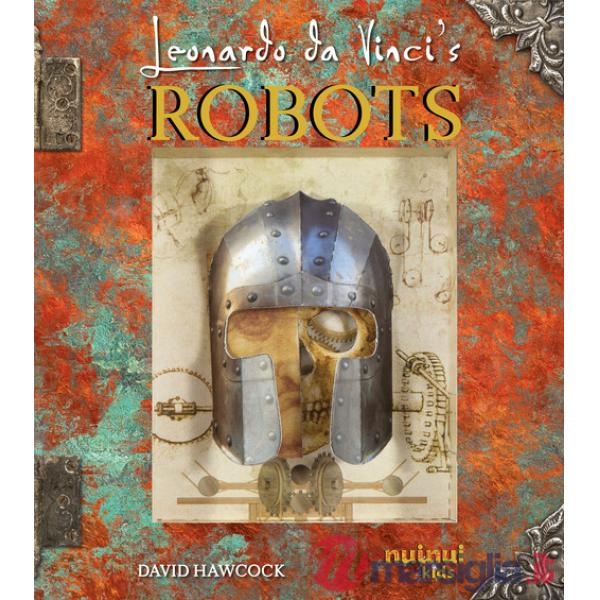 Leonardo da Vinci. Robots