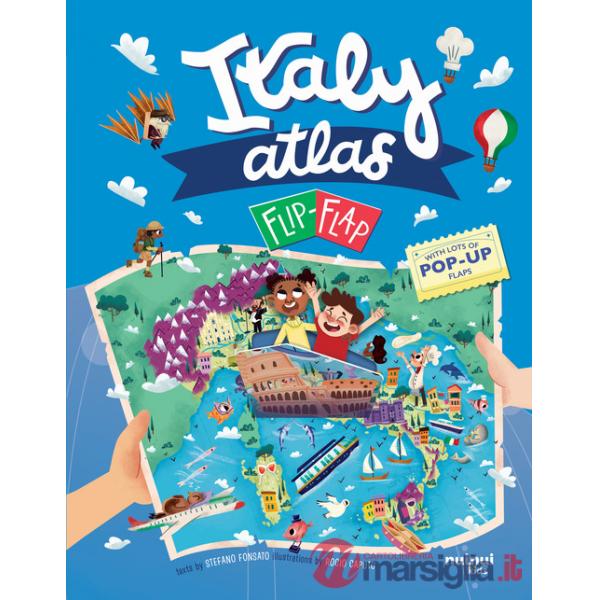 Italy. Atlas flip-flap. Ediz. illustrata