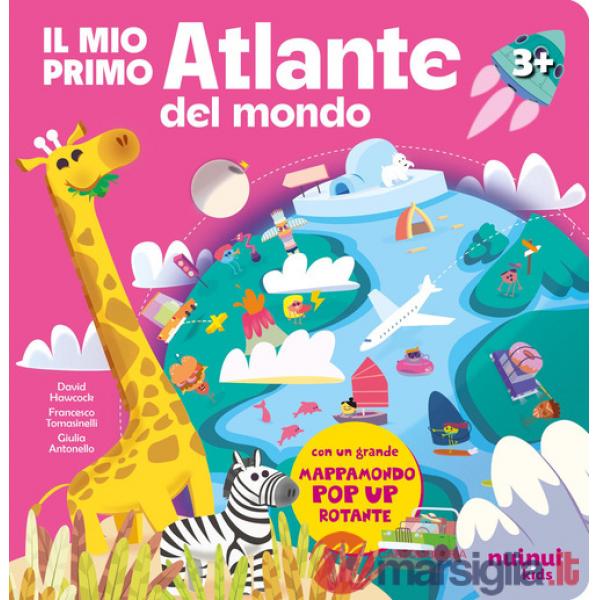 Mio primo atlante del mondo. Ediz. illustrata (Il)