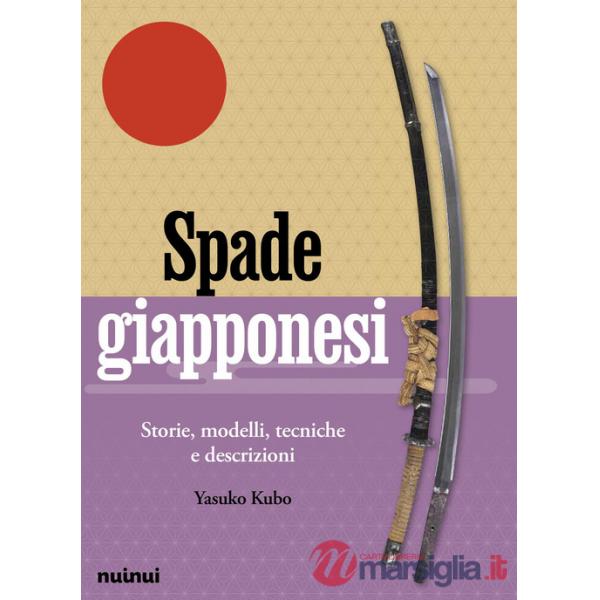 Spade giapponesi. Storie, modelli, tecniche e descrizioni
