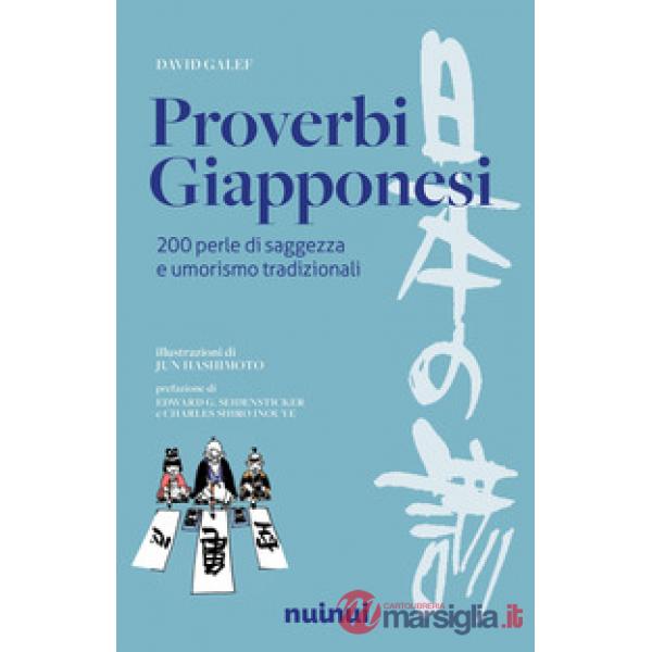 Proverbi giapponesi. 200 perle di saggezza e umorismo