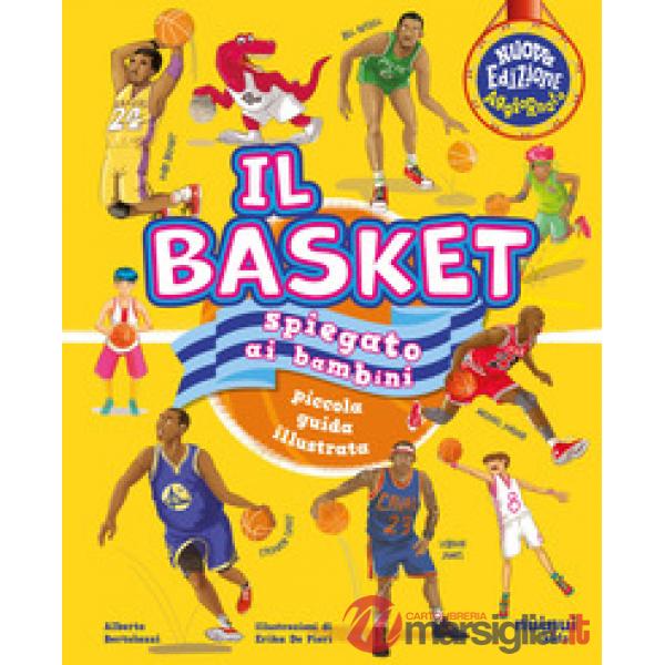 Basket spiegato ai bambini. Piccola guida illustrata (Il)