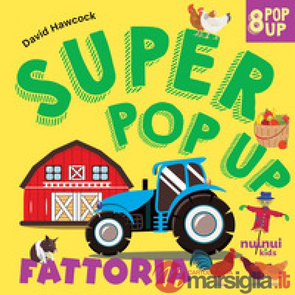 Fattoria. Super pop up. Ediz. a colori