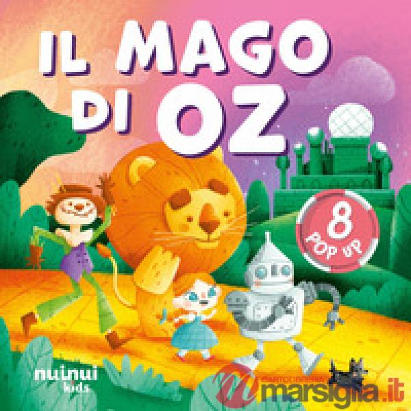 Mago di Oz. Fiabe pop up. Ediz. a colori (Il)