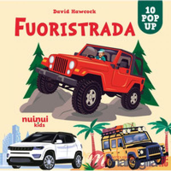 Fuoristrada. Sorprendenti pop up. Ediz. a colori