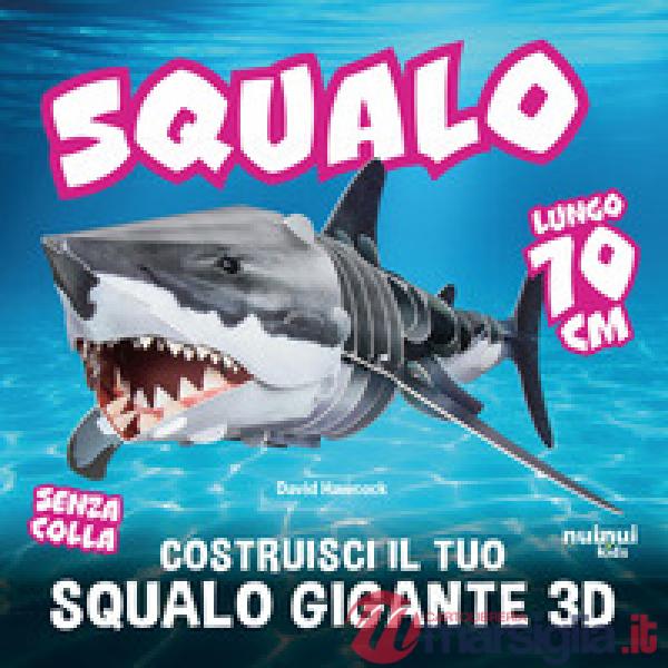 Costruisci in 3D il tuo squalo gigante. Ediz. a colori. Con 10 fogli di cartone da montaggio