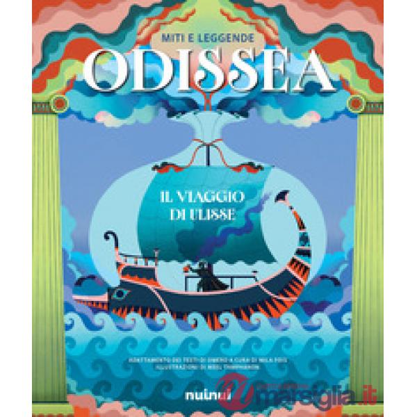 Miti e leggende. Odissea. Il viaggio di Ulisse
