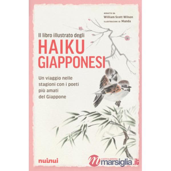 Libro illustrato degli haiku giapponesi. Ediz. illustrata (Il)