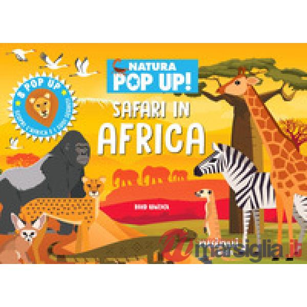 Safari in Africa. Natura pop-up. Ediz. a colori