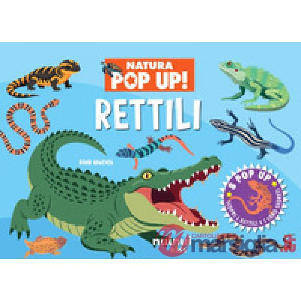 Rettili. Natura pop up. Ediz. a colori