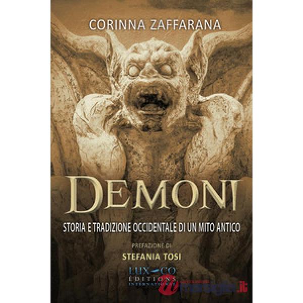 Demoni. Storia e tradizione occidentale di un mito antico