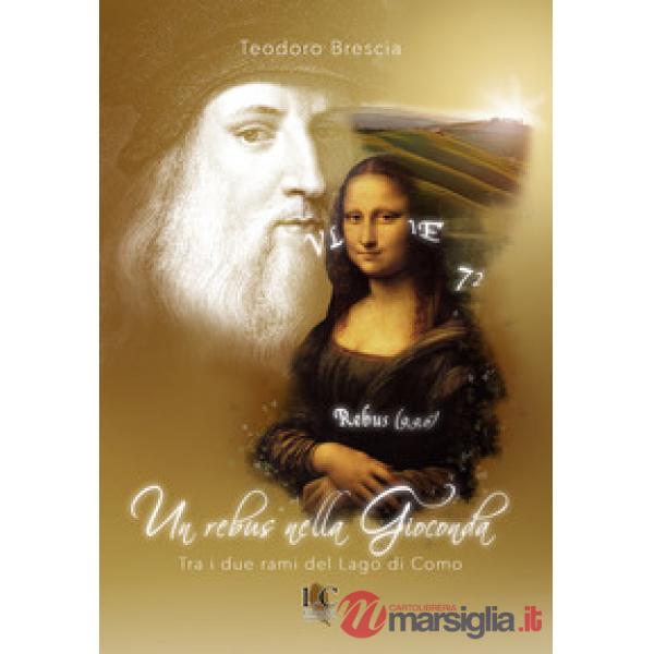 Un rebus nella Gioconda. Tra i due rami del lago di Como