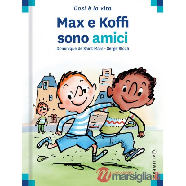 Max e Koffi sono amici