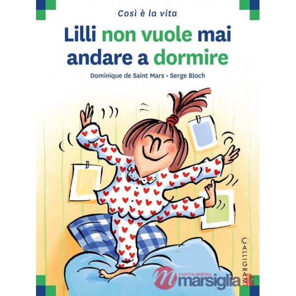 Lilli non vuole mai andare a dormire